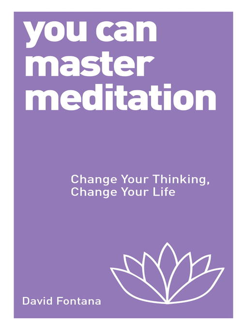 Title details for You Can Master Meditation by David Fontana - Available